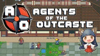 Agents of the Outcaste