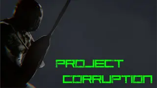Project Corruption