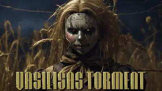 Vasilisas Torment