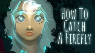 How To Catch A Firefly