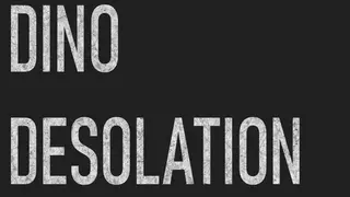 Dino Desolation