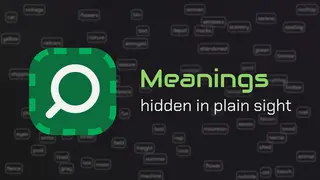 Meanings hidden in plain sight