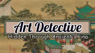 Art Detective: Hidden Through Ancient China