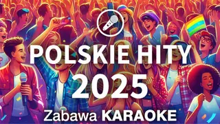 Zabawa Karaoke - Polskie Hity 2025