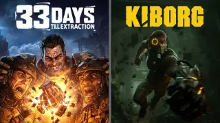 33 Days till Extraction + KIBORG