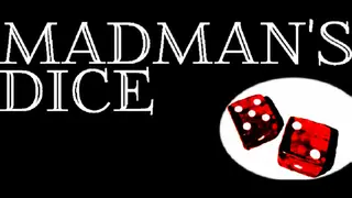 Madman's Dice