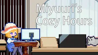 Miyuuri's Cozy Hours