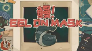 Eel On Mask