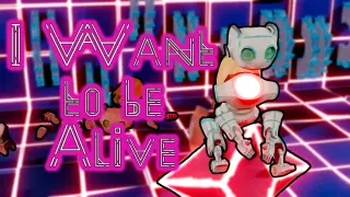 I Want to be Alive