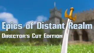 Epics Of Distant Realm: Director's Cut Remastered Edition