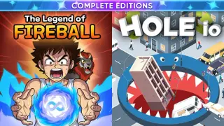 The Legend Of Fireball + Hole io - Complete Editions