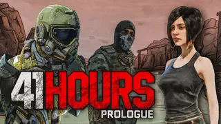41 Hours: Prologue