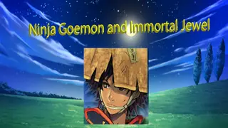 Ninja Goemon and Immortal Jewels