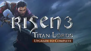 Risen 3: Titan Lords - Upgrade to Complete