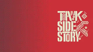 Tank Side Story