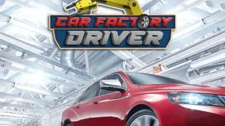Car Factory Driver - Switch