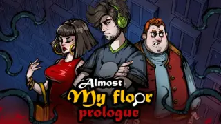 Almost My Floor: Prologue