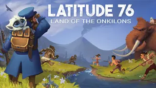 Latitude 76: Land of the Onkilons