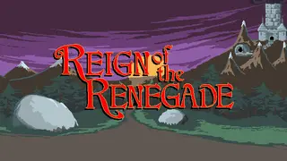 Reign of the Renegade