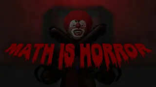 MATH IS HORROR