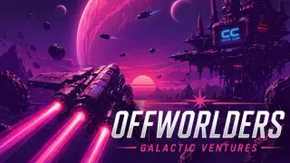 Offworlders: Galactic Ventures