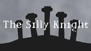 The Silly Knight