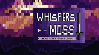 Whispers in the Moss Demo