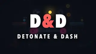 Detonate & Dash