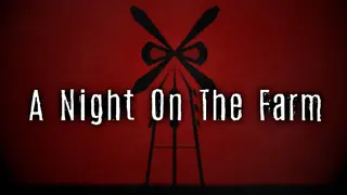 A Night On The Farm