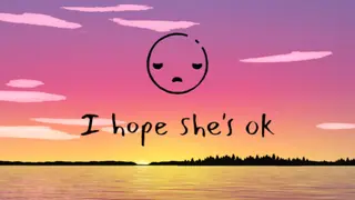 I hope she's ok
