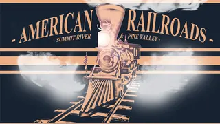 American Railroads - Summit River & Pine Valley