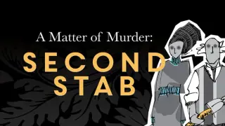 A Matter of Murder: Second Stab