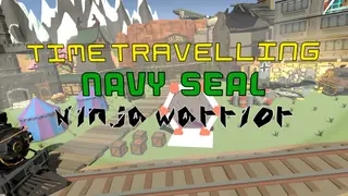 Time Travelling Navy Seal Ninja Warrior