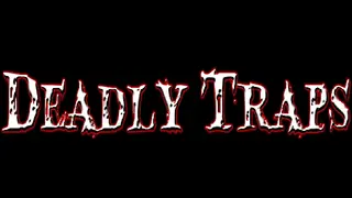 Deadly Traps