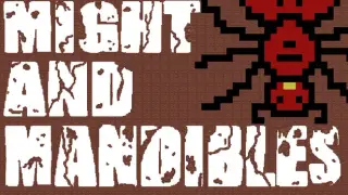 Might and Mandibles