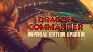 Divinity: Dragon Commander Imperial Edition Upgrade