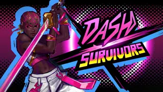 Dash x Survivors