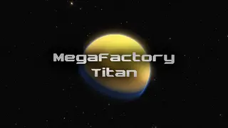 MegaFactory Titan