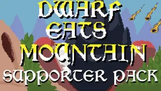 Dwarf Eats Mountain - Supporter Pack