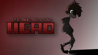 It's All In Your Head