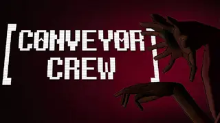 Conveyor Crew
