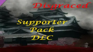 Disgraced Supporter Pack DLC Complete