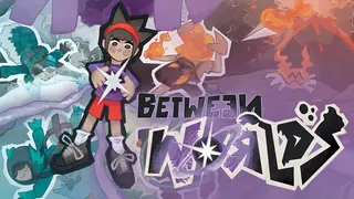Between Worlds