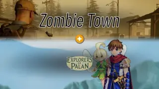 Zombie Town × Explorers of Palan