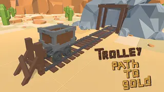 Trolley path to gold