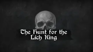 The Hunt for the Lich King