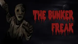 The Bunker Freak