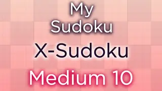 My Sudoku - X-Sudoku Medium 10