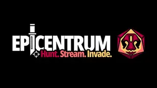 Epicentrum: Hunt! Stream! Invade!