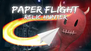 Paper Flight - Relict Hunter